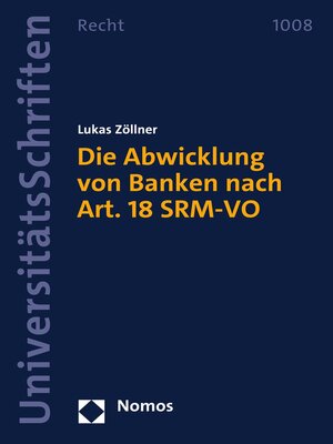 cover image of Die Abwicklung von Banken nach Art. 18 SRM-VO
